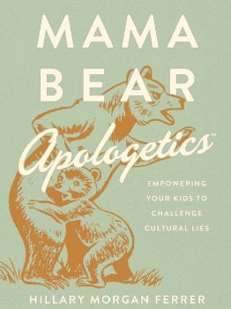 Mama Bear Apologetics Book Cover Mama Bear Apologetics